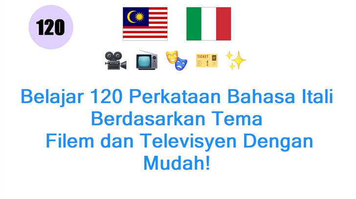 Belajar 120 Perkataan Bahasa Itali Berdasarkan Tema: Filem dan Televisyen Dengan Mudah!